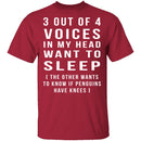 3 Out Of 4 Voices T-Shirt CustomCat