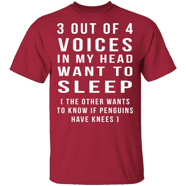3 Out Of 4 Voices T-Shirt CustomCat