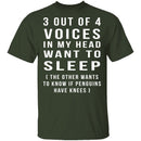 3 Out Of 4 Voices T-Shirt CustomCat