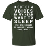 3 Out Of 4 Voices T-Shirt CustomCat