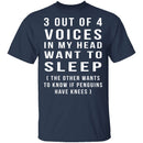 3 Out Of 4 Voices T-Shirt CustomCat
