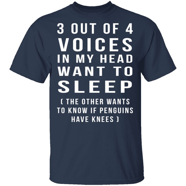 3 Out Of 4 Voices T-Shirt CustomCat