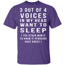 3 Out Of 4 Voices T-Shirt CustomCat