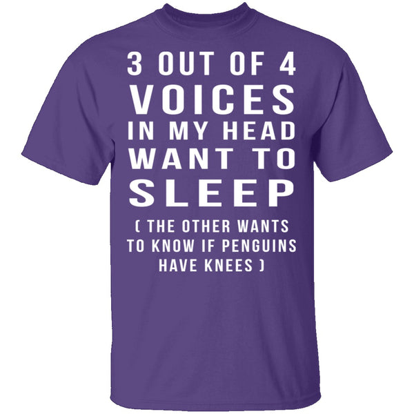 3 Out Of 4 Voices T-Shirt CustomCat