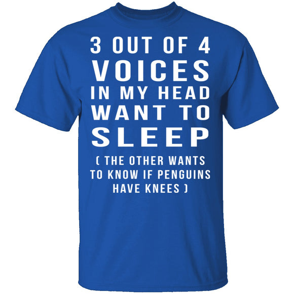 3 Out Of 4 Voices T-Shirt CustomCat