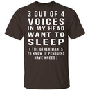 3 Out Of 4 Voices T-Shirt CustomCat