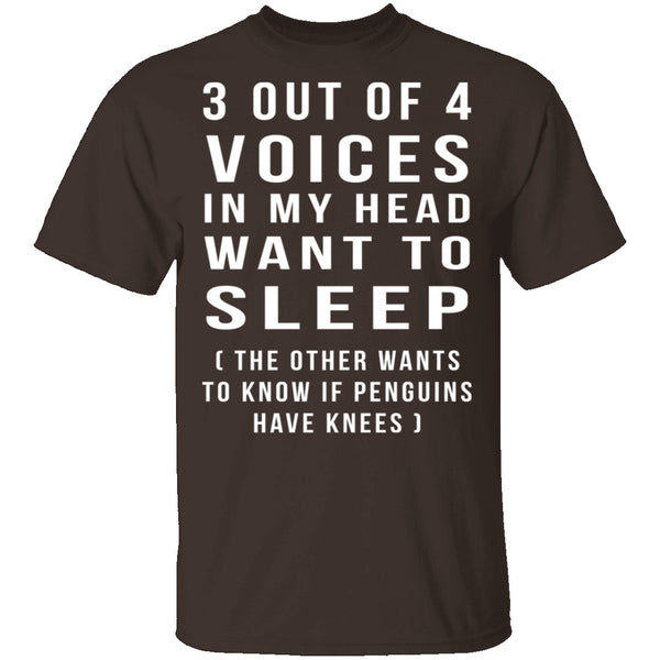 3 Out Of 4 Voices T-Shirt CustomCat