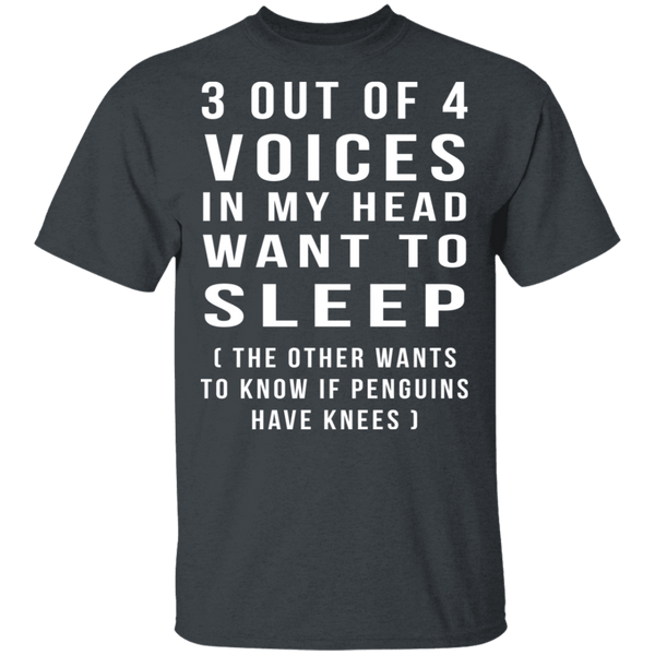 3 Out Of 4 Voices T-Shirt CustomCat