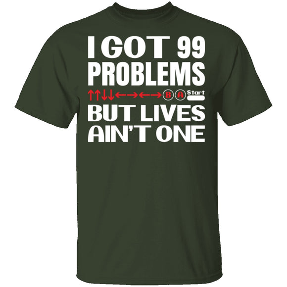 99 Problems But Lives Aint One T-Shirt CustomCat