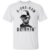 A Bro Ham Drinkin Abe Lincoln T-Shirt CustomCat