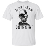 A Bro Ham Drinkin Abe Lincoln T-Shirt CustomCat