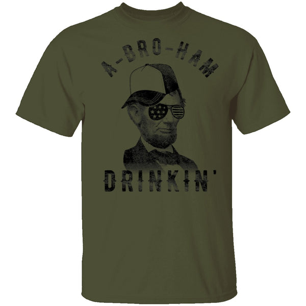 A Bro Ham Drinkin Abe Lincoln T-Shirt CustomCat