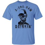 A Bro Ham Drinkin Abe Lincoln T-Shirt CustomCat
