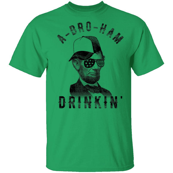 A Bro Ham Drinkin Abe Lincoln T-Shirt CustomCat