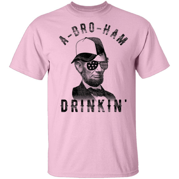 A Bro Ham Drinkin Abe Lincoln T-Shirt CustomCat
