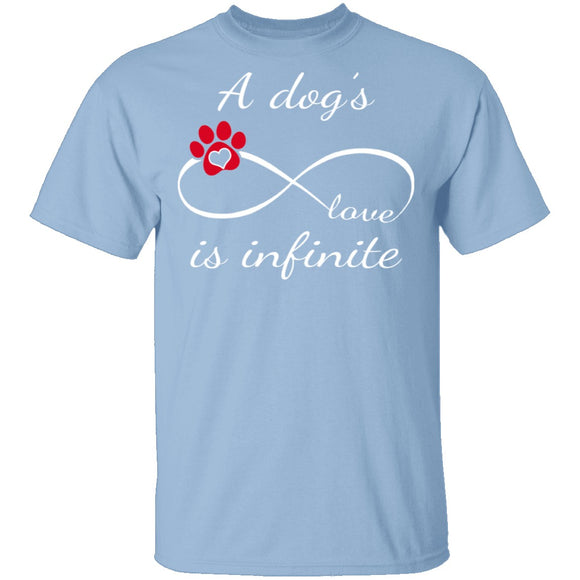 A Dog's Love Is Infinite T-Shirt CustomCat