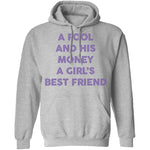 A Fool And His Money A Girl's Best Friend T-Shirt CustomCat
