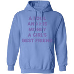A Fool And His Money A Girl's Best Friend T-Shirt CustomCat