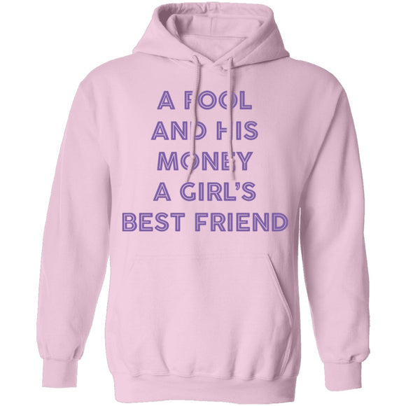 A Fool And His Money A Girl's Best Friend T-Shirt CustomCat