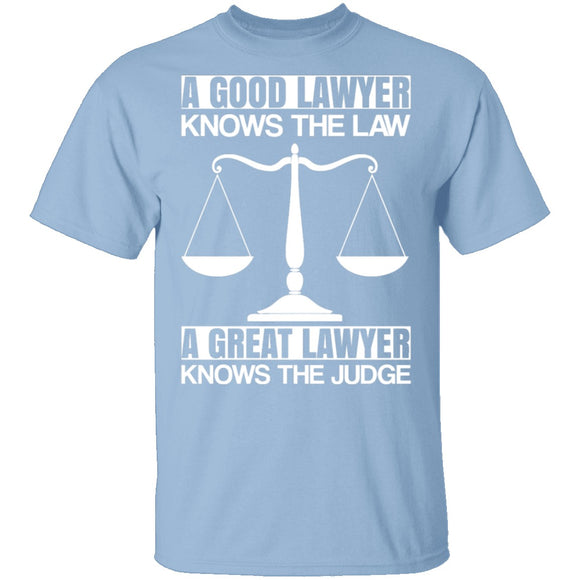 A Good Lawyer A Great Lawyer T-Shirt CustomCat