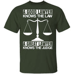 A Good Lawyer A Great Lawyer T-Shirt CustomCat