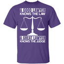 A Good Lawyer A Great Lawyer T-Shirt CustomCat