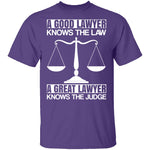 A Good Lawyer A Great Lawyer T-Shirt CustomCat