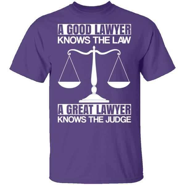 A Good Lawyer A Great Lawyer T-Shirt CustomCat