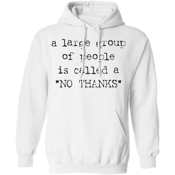 A Large Group of People is Called No Thanks T-Shirt CustomCat