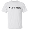 A Lil' Bougie T-Shirt CustomCat