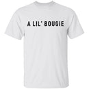 A Lil' Bougie T-Shirt CustomCat