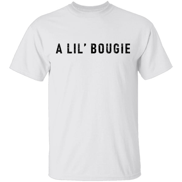 A Lil' Bougie T-Shirt CustomCat