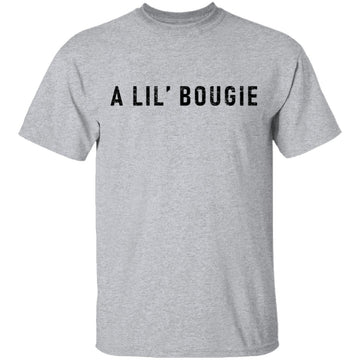 A Lil' Bougie T-Shirt CustomCat