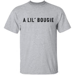 A Lil' Bougie T-Shirt CustomCat