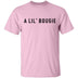 A Lil' Bougie T-Shirt CustomCat