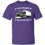 A Trucker Brought It T-Shirt CustomCat