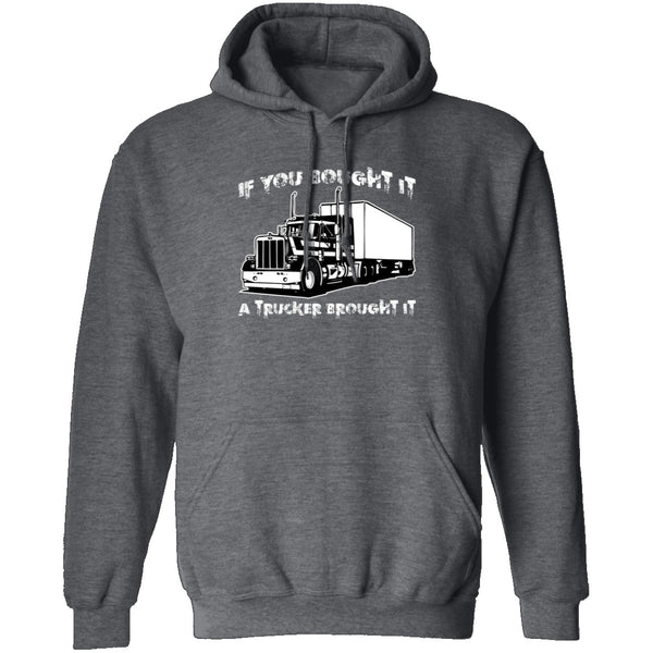 A Trucker Brought It T-Shirt CustomCat