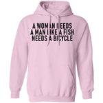 A Woman Needs A Man Like A Fish Needs A Bicycle T-Shirt CustomCat