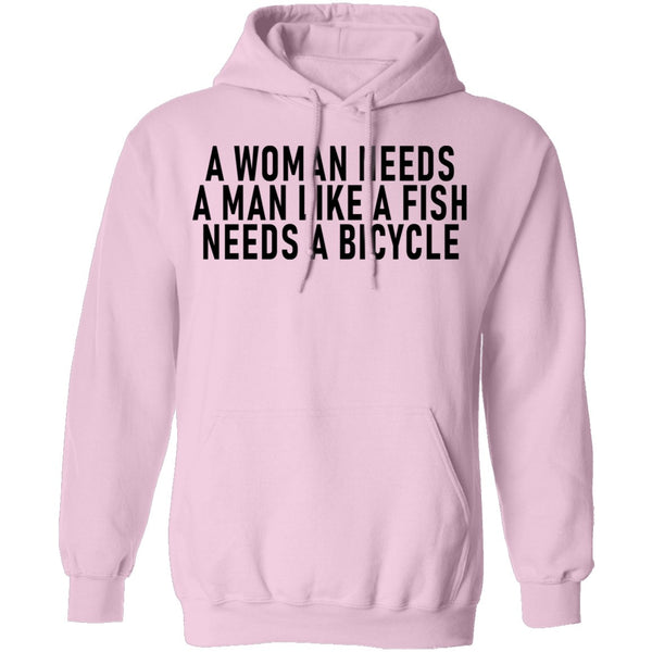 A Woman Needs A Man Like A Fish Needs A Bicycle T-Shirt CustomCat