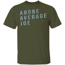 Above Average Joe T-Shirt CustomCat