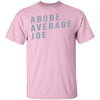 Above Average Joe T-Shirt CustomCat
