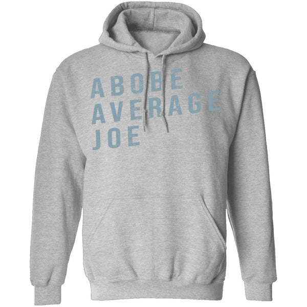 Above Average Joe T-Shirt CustomCat