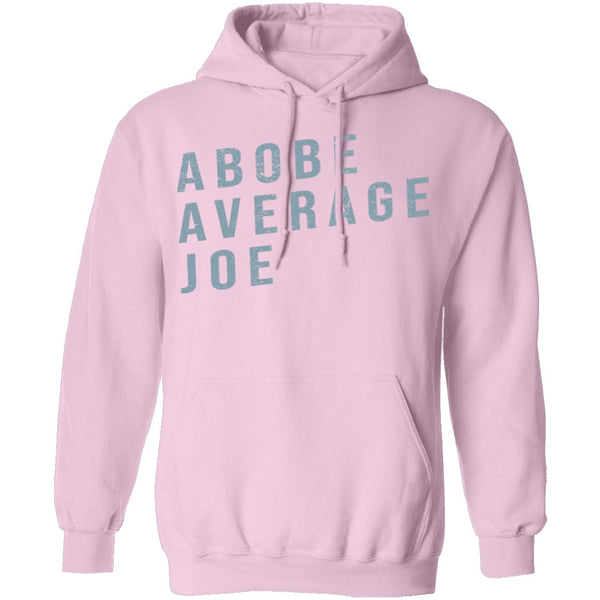 Above Average Joe T-Shirt CustomCat