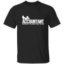 Accountant Fighting Off The Ladies T-Shirt CustomCat