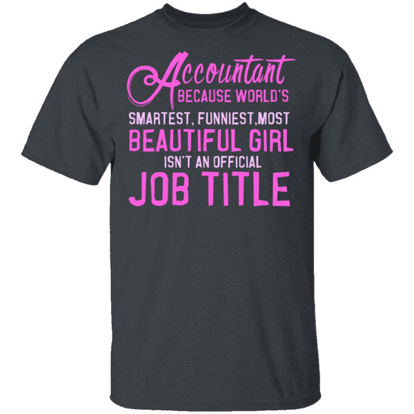Accountant Job Title T-Shirt CustomCat