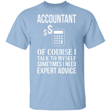 Accountant Needs Expert Advice T-Shirt