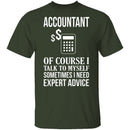 Accountant Needs Expert Advice T-Shirt CustomCat