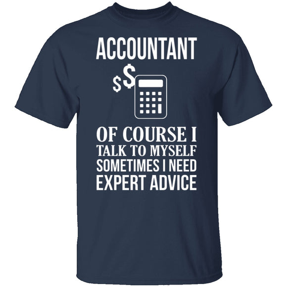 Accountant Needs Expert Advice T-Shirt CustomCat