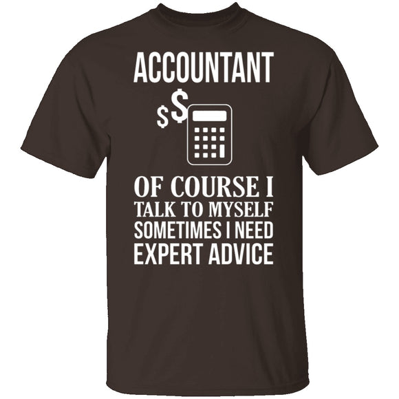 Accountant Needs Expert Advice T-Shirt CustomCat
