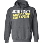 Accountants Make Life Less Taxing T-Shirt CustomCat